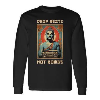 Drop Beats Not Bombs 反戦仏平和 長袖Tシャツ - Kawaiitshirt
