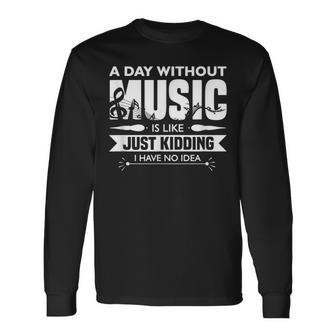 Ein Tag Ohne Musik Ist Wie Eincherz Ich Habe Keine Ahnung Langarmshirts - Seseable