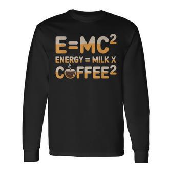 EMc2物理学が語る、コーヒーを介したオタクのダジャレ・エネルギー 長袖Tシャツ - Kawaiitshirt