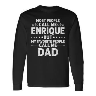 Enrique Name Father's Day Personalized Dad Long Sleeve T-Shirt - Thegiftio UK