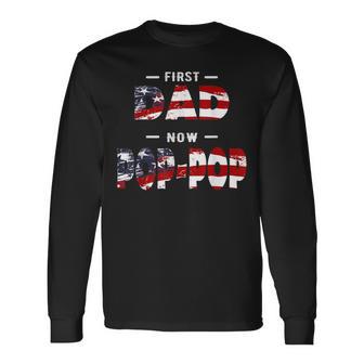Father First Dad Now Pop-Pop Patriotic For Men Long Sleeve T-Shirt - Thegiftio UK