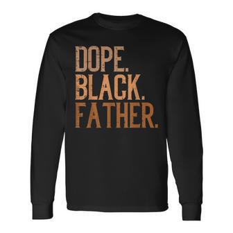 Fathers Day Dop Black Father African Pride Dad Papa Daddy Long Sleeve T-Shirt - Monsterry UK
