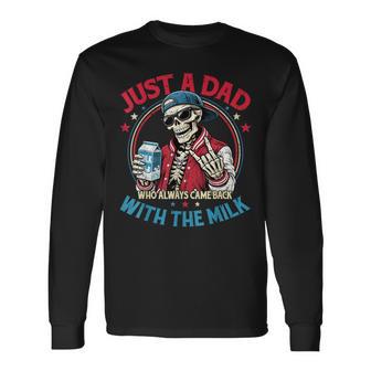 Father's Day Just A Dad Who Always Came Back With The Milk Long Sleeve T-Shirt | Seseable UK