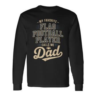My Favorite Flag Football Player Calls Me Dad Long Sleeve T-Shirt | Seseable UK