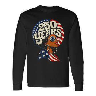 Fourth Of July Black African American 250Th Anniversary Usa Long Sleeve T-Shirt - Thegiftio UK