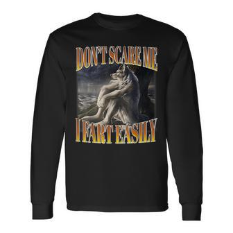 Alpha Wolf Meme Don't Scare Me I Fart Easily Bootleg Long Sleeve T-Shirt - Thegiftio UK