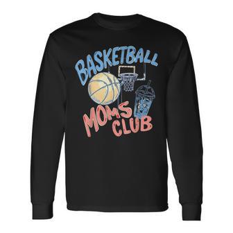 Basketball Moms Club Long Sleeve T-Shirt - Thegiftio