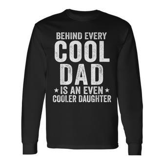 Fathers Day Quote For Dad From Daughter Cool Dad Long Sleeve T-Shirt - Thegiftio UK