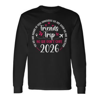 Friends Trip 2026 Travel Vacation Friends Night Out Long Sleeve T-Shirt | Seseable UK