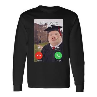 Graduation Day John Pork Is Calling Brainrot Meme Long Sleeve T-Shirt - Thegiftio UK