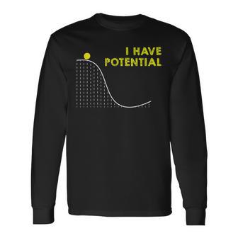 I Have Potentialcience And Physics Gag Pun 長袖Tシャツ - Kawaiitshirt