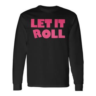 Humor Bjj Idea Let It Roll Punk Rock 長袖Tシャツ - Kawaiitshirt