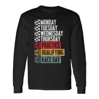 Monday Tuesday Thursday Practice Qualifying Race Day Long Sleeve T-Shirt - Thegiftio
