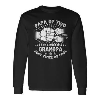 Papa Of Two Like A Regular Grandpa Just Twice As Cool Long Sleeve T-Shirt - Monsterry UK