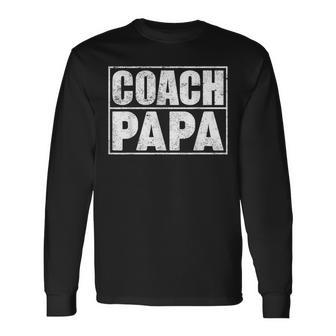 Soccer Football Basketball Coach Papa Father's Day Long Sleeve T-Shirt - Monsterry UK