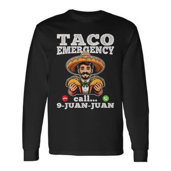 Taco Emergency Call 9 Juan Juan For Cinco De Mayo Long Sleeve T-Shirt - Thegiftio