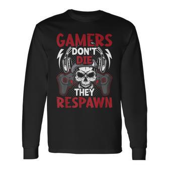 Gamers Don't Die They Respawnideo Gamer Gaming Maglietta a maniche lunghe - Novitaregali