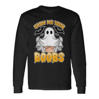 Ghost Costume Show Me Your Boobs Long Sleeve T-Shirt - Thegiftio UK