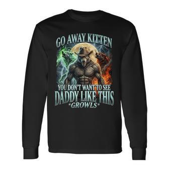 Go Away Kitten Alpha Wolf Bootleg Daddy Sigma Wolf Long Sleeve T-Shirt - Thegiftio UK