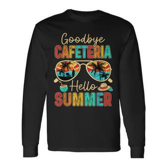 Goodbye Cafeteria Hello Summer Lunch Lady End Of School Year Long Sleeve T-Shirt - Thegiftio UK