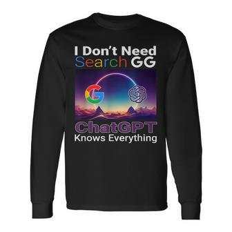 Googleを検索する必要はありません。Chatgptはすべてを知っています。 長袖Tシャツ - Kawaiitshirt