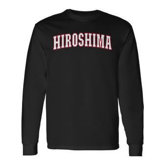 Hiroshima Japan Nihon 日本 広島 Hiroshima 長袖Tシャツ - Kawaiitshirt