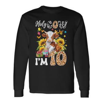 Holy Cow I'm 10 Years Old Farm Cow Sunflowers 10Th Birthday Long Sleeve T-Shirt - Thegiftio