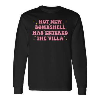 Hot New Bombshell Has Entered The Villa Hot Long Sleeve T-Shirt - Thegiftio UK