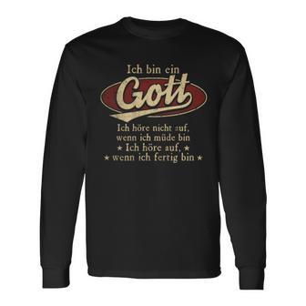 Ich Bin Ein Gott Ich Höre Nicht AufWenn Ich Müde Bin Ich Höre Auf Gott Name T-shirt met lange mouwen - Geschenkecke