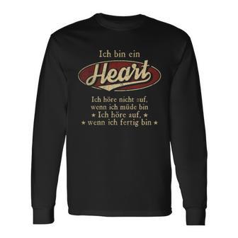 Ich Bin Ein Heart Ich Höre Nicht AufWenn Ich Müde Bin Ich Höre Auf Heart Name T-shirt met lange mouwen - Geschenkecke