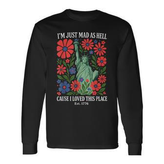 I'm Just Mad As Hell Patriotic Vintage July 4Th Resistance Long Sleeve T-Shirt - Thegiftio UK