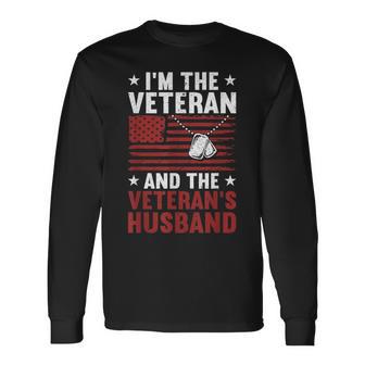 I'm Veteran And The Veteran's Husband American Veteran Dad Long Sleeve T-Shirt - Monsterry UK
