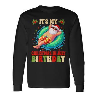 It's My Christmas In July Birthday Santa Summer Vacation Long Sleeve T-Shirt - Thegiftio UK
