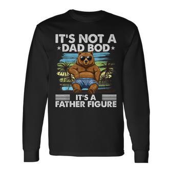 It's Not A Dad Bod It's Father Figure Bear Vintage Long Sleeve T-Shirt - Monsterry