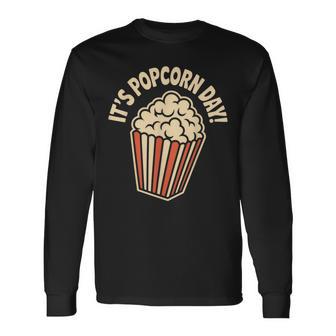 It’S Popcorn Day Theater Cozy Snack Food Movie Night Cinema Long Sleeve T-Shirt - Thegiftio UK