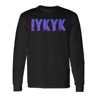 Iykyk Inside Joke In The Know If You Know You Know You Know ユーモア 長袖Tシャツ - Kawaiitshirt