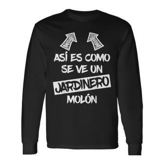Jardinero Molón Regalo Divertido Jardín Jardinería Camiseta de manga larga - Regaloses