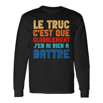 J'en Ai Rien À Battre Humour Cadeau Humouristique T-shirt à manches longues - Cadeauxyz