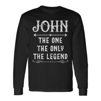 John The One The Only The Legend Father's Day For John Long Sleeve T-Shirt - Thegiftio UK