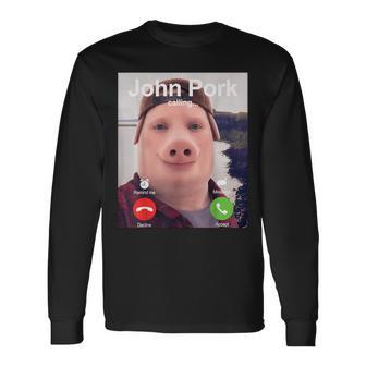 John Pork Calling Decline Accept Incoming Call Meme Long Sleeve T-Shirt - Thegiftio UK