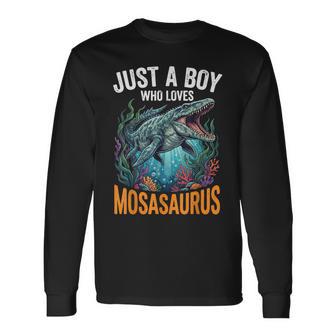 Just A Boy Who Loves Mosasaurus Long Sleeve T-Shirt - Thegiftio UK