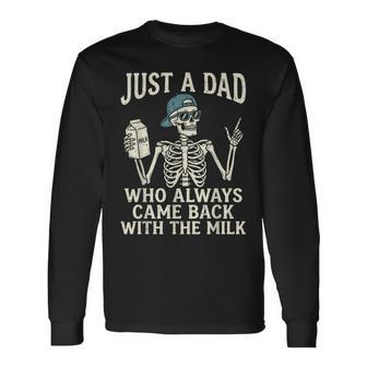 Just A Dad Who Always Came Back The Milk Father's Day Long Sleeve T-Shirt | Seseable UK