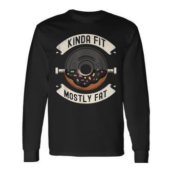 Kinda Fit Mostly Fat Fitness 面白いジムワークアウト 長袖Tシャツ - Kawaiitshirt
