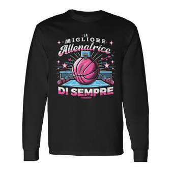 La Migliore Allenatrice Diempre Regalo Coach Donna Basket Maglietta a maniche lunghe - Novitaregali