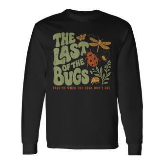 The Last Of The Bugs Vintage Insect Humor Long Sleeve T-Shirt - Thegiftio UK