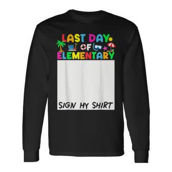 Last Day Of Elementary Sign My Student Kids Boys Long Sleeve T-Shirt - Monsterry