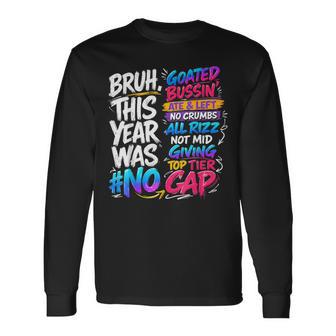 Last Day Of School Bruh This Year Was Goated No Cap Long Sleeve T-Shirt - Thegiftio UK