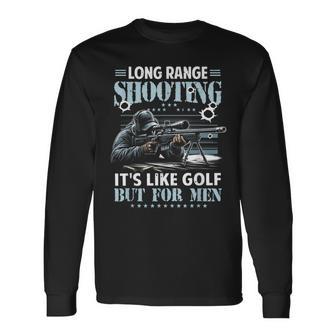Long-Range Shooting Its Like Golf But For Sniper Soldier Long Sleeve T-Shirt - Thegiftio UK