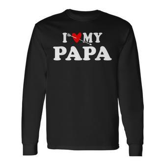 I Love My Papa With Heart Father’S Day Wear For Son Daughter Long Sleeve T-Shirt - Monsterry