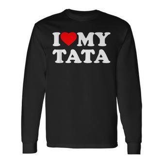 I Love My Tata Heart Family Grandpa Long Sleeve T-Shirt - Monsterry